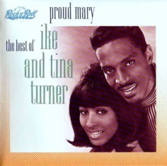 Proud Mary-The Best Of Ike And Tina Turner